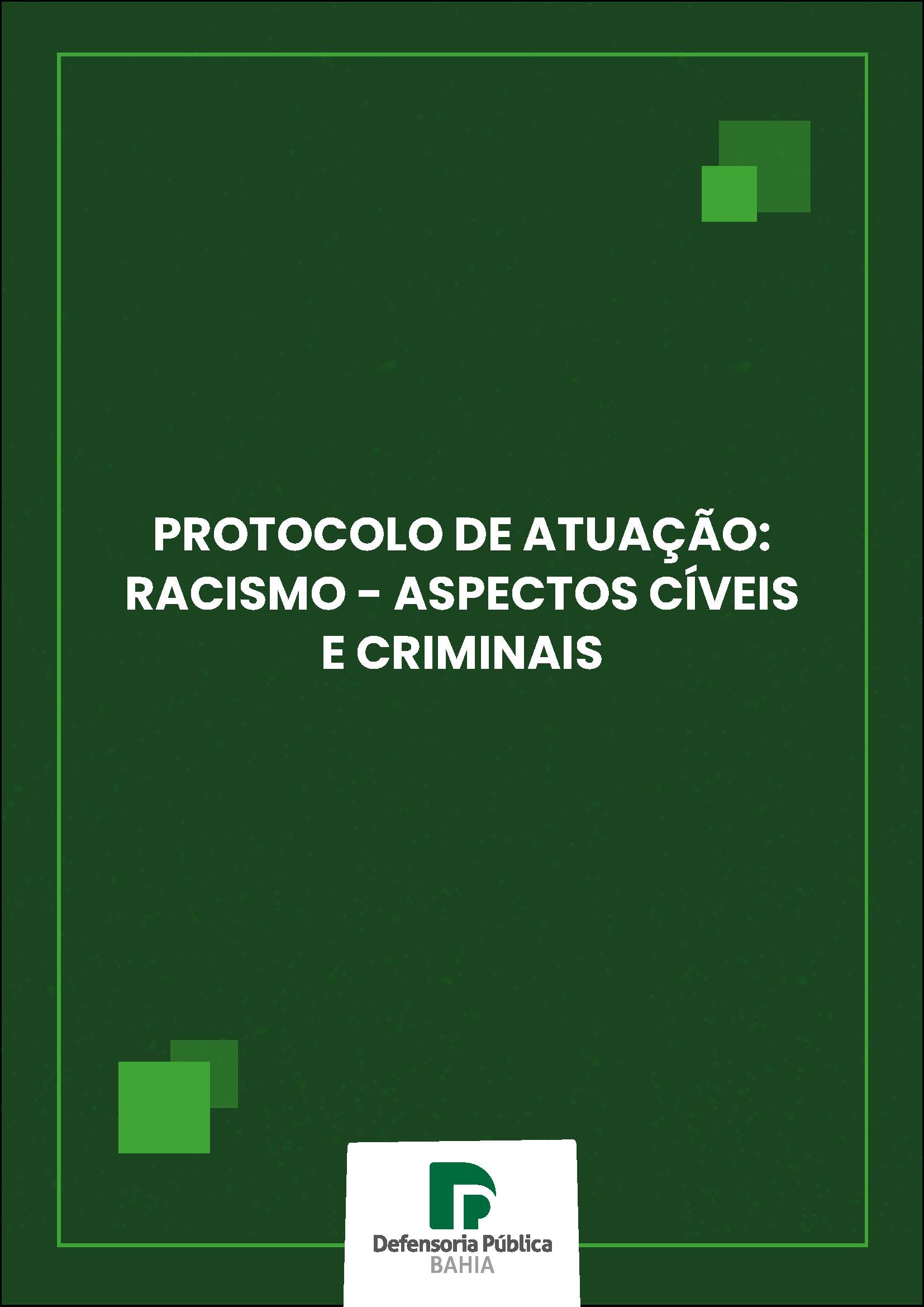 Protocolo de Atuação: Racismo – Aspectos Cíveis e Criminais