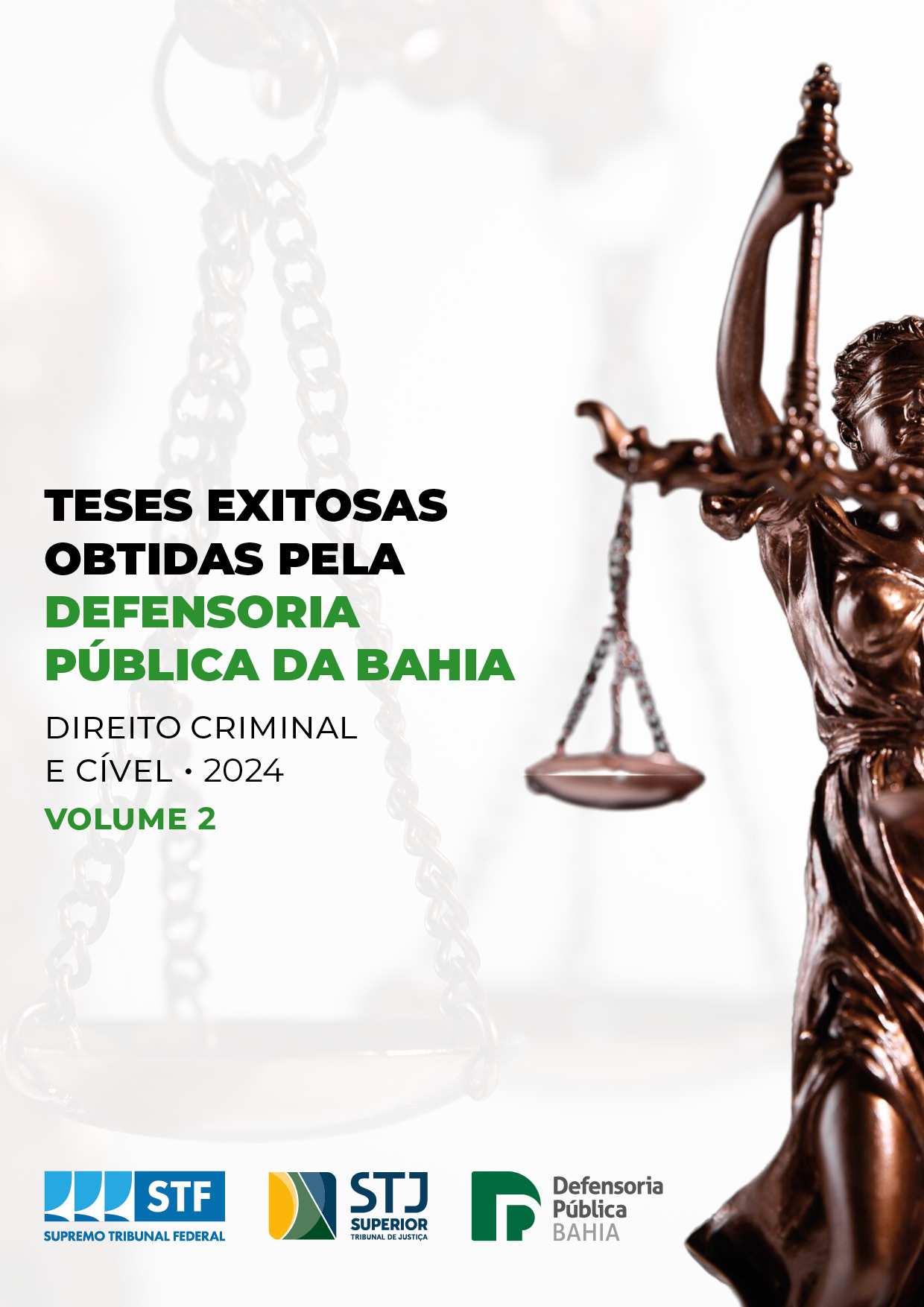 TESES EXITOSAS OBTIDAS PELA DEFENSORIA PÚBLICA DA BAHIA Direito Criminal e Cível • 2024 volume 2